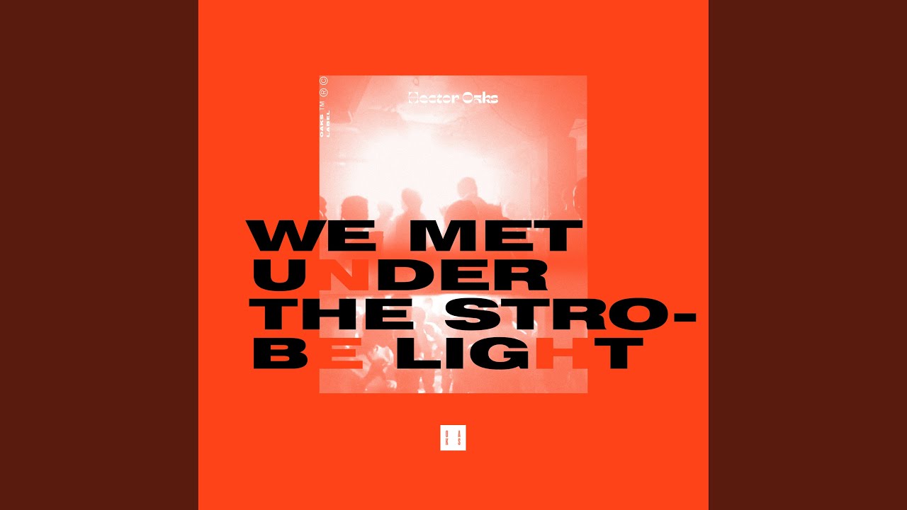 We Met Under The Strobe Light