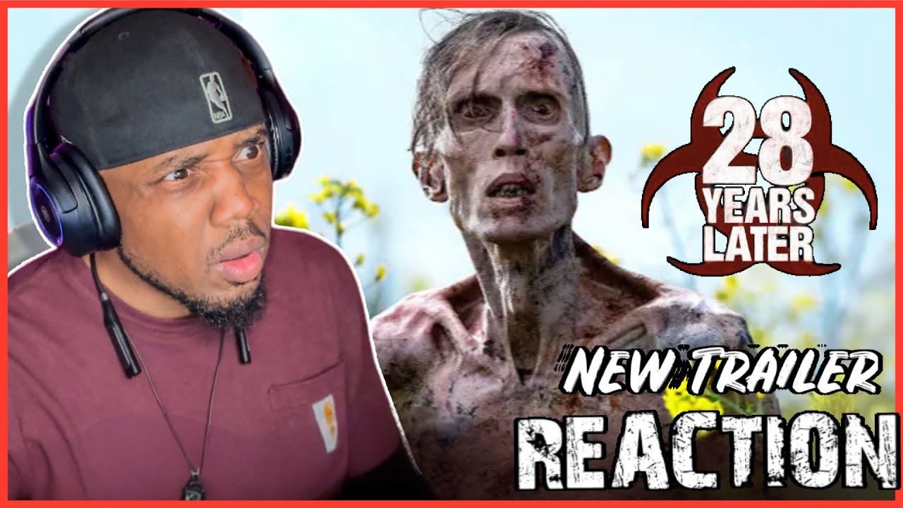 28 YEARS LATER - New Trailer | REACTION!!!