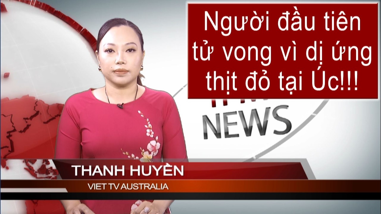 TIN 1PM 27-02-2026: Người đầu tiên tử vong vì dị ứng thịt đỏ tại Úc!!!