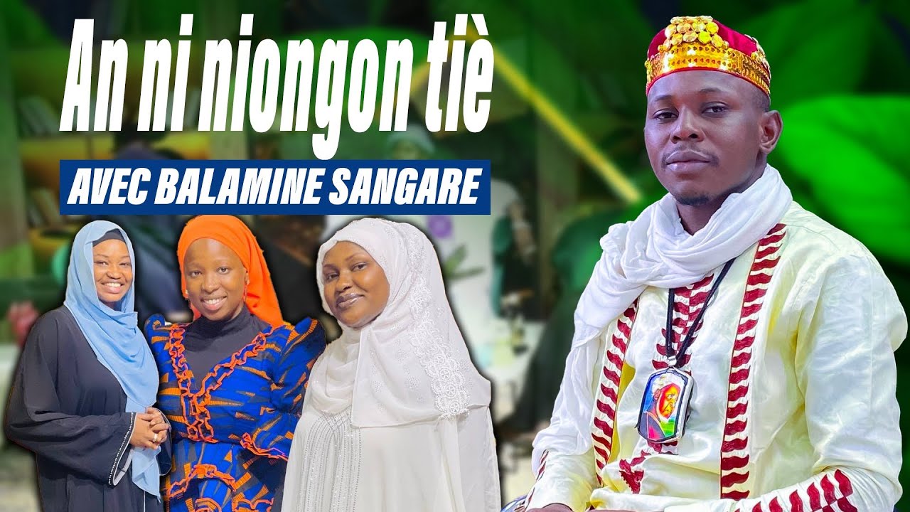 AN NI NIONGON TIE AVEC BALAMINE SANGARE