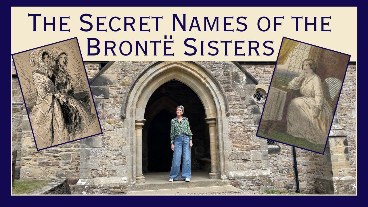 The Secret Names of the Bront&euml; Sisters: Uncovering Currer, Ellis and Acton Bell