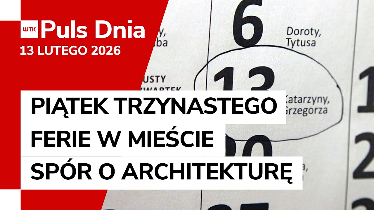 Puls Dnia z piątku 13 lutego