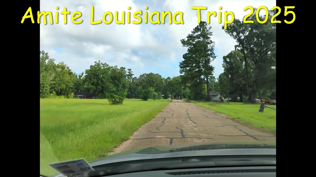 Amite Louisiana Trip 2025