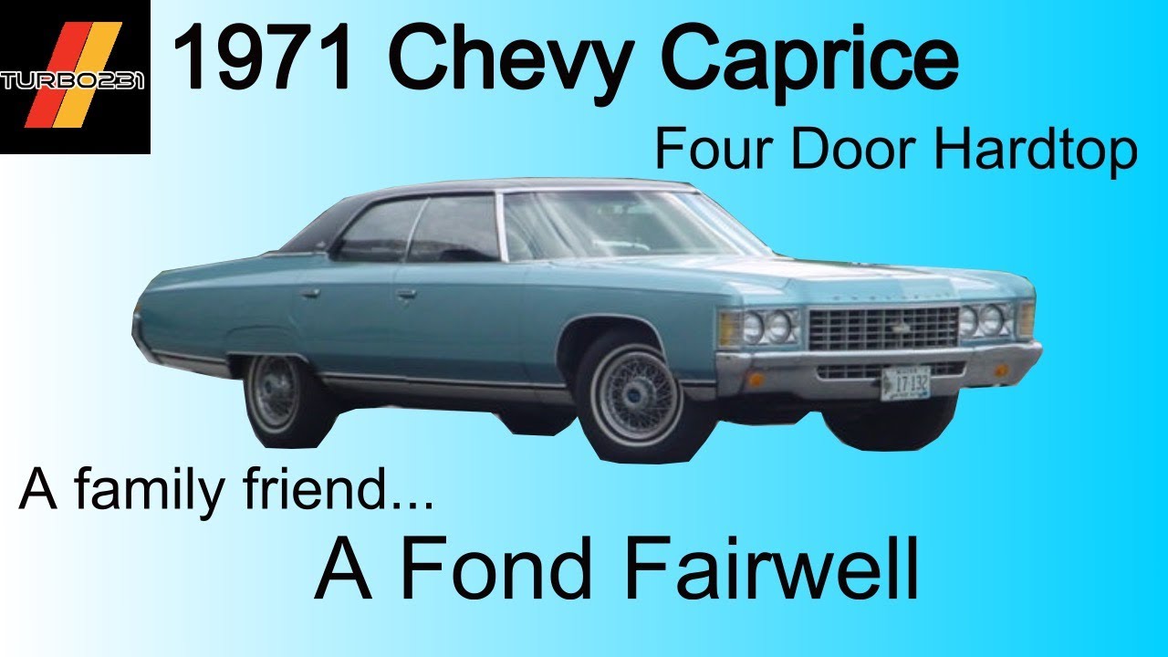 Наш Chevy Caprice 1971 года с 4 дверями и хардтопом... Тур и прощание.