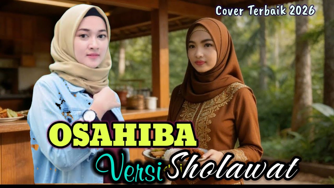 SHOLAWAT TERBARU OSAHIBA COVER TERBAIK 2026 BIKIN CANDU DAN PALING DICARI