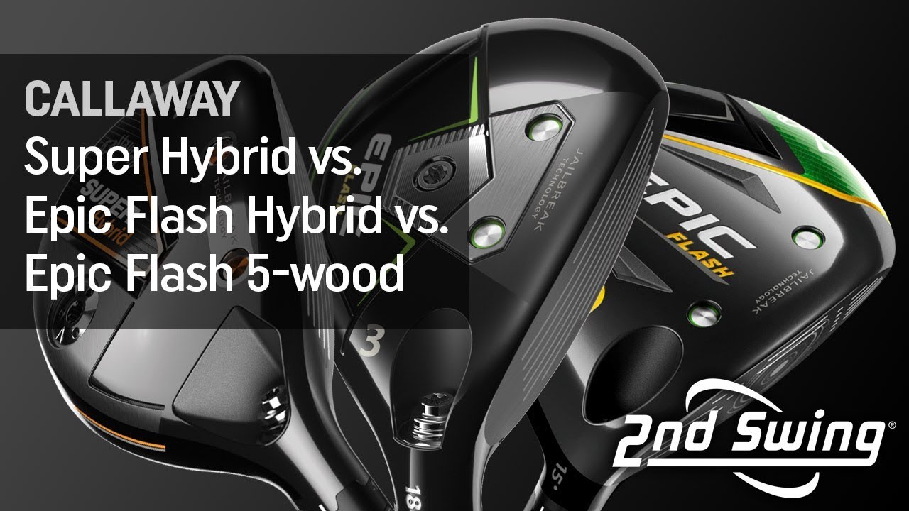 Callaway Super Hybrid против Epic Flash Hybrid против Epic Flash 5Wood Test | Тестирование и срав...