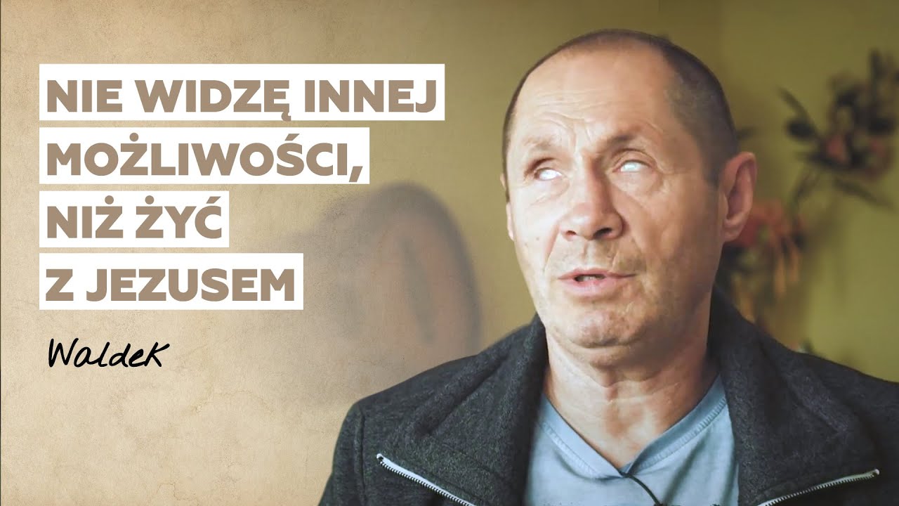 Nie widzę innej możliwości, niż żyć z Jezusem | Historia niewidomego Waldka