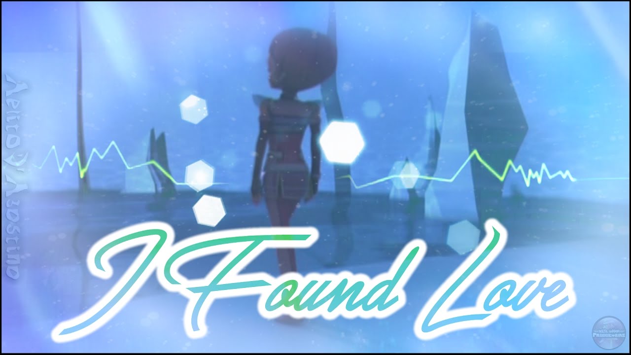 I Found Love.