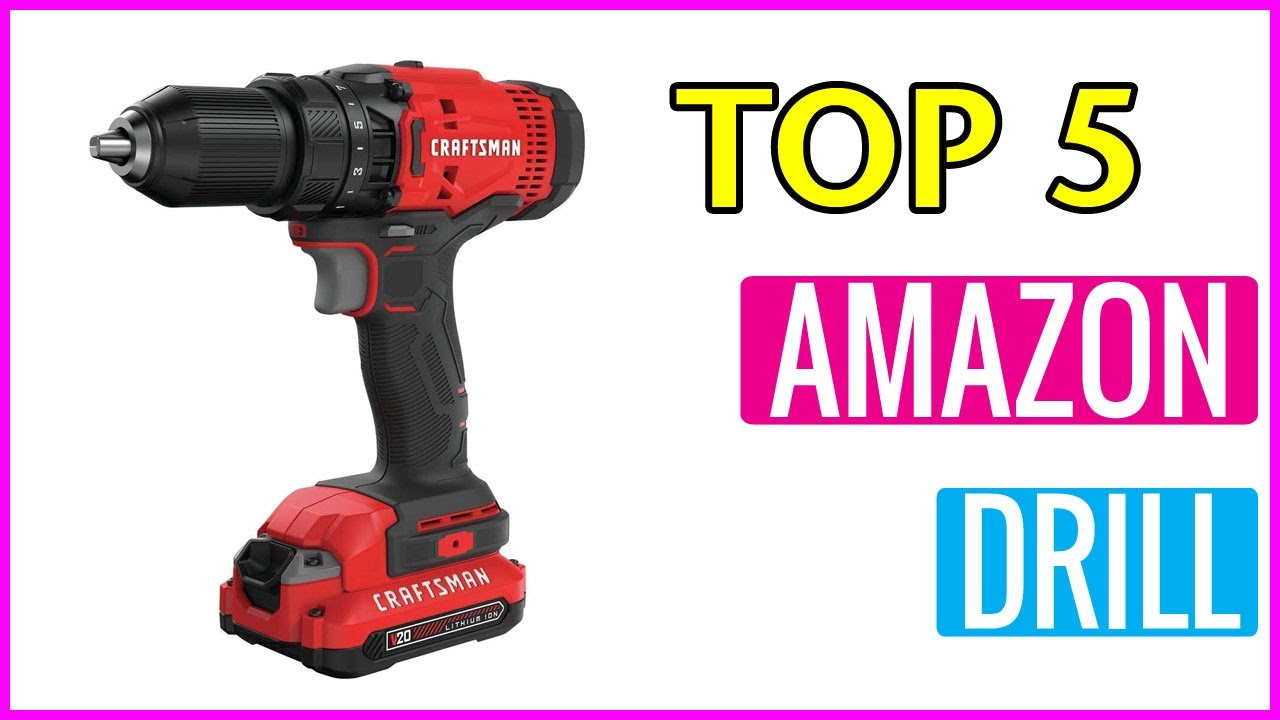 ✅ Best Drill On Amazon In 2023 💖 Top 5 Buying Guide