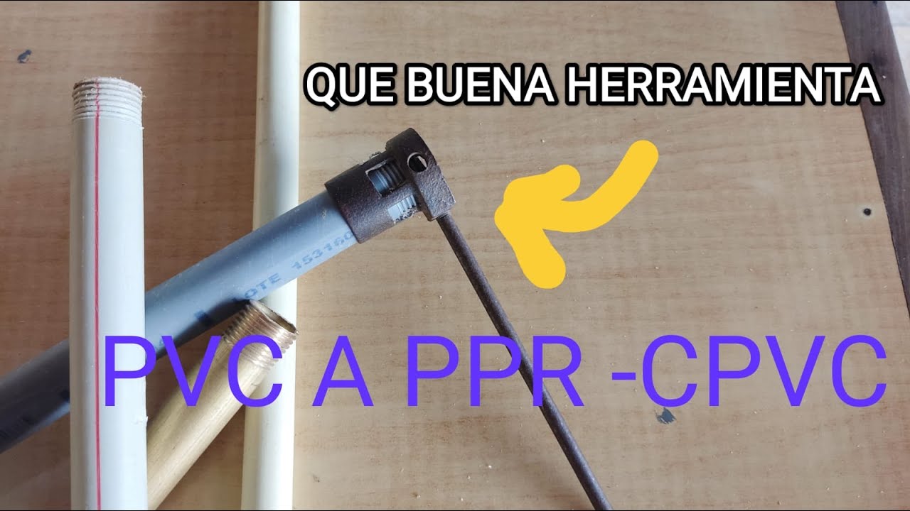 Como adaptar de  PVC a PPR -cpvc-fierro-bronce como hacer rosca