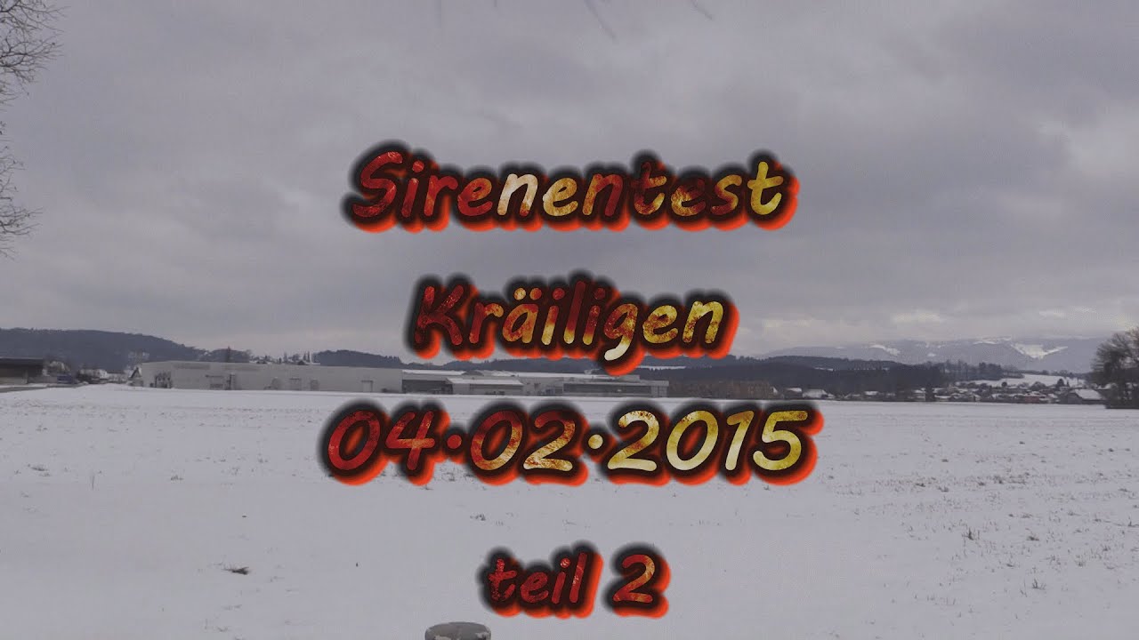 [Sirenen] Sirenentest Schweiz 2015 Kr&auml;iligen teil 2