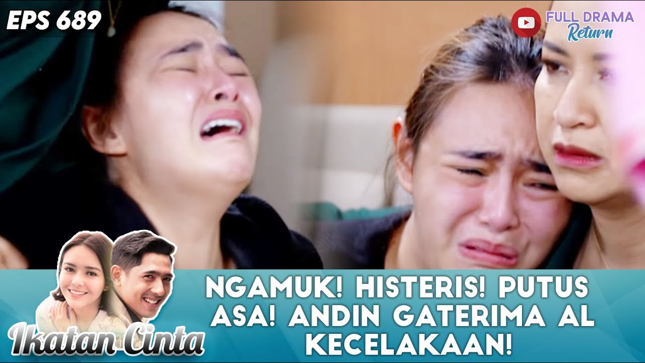 NGAMUK! HISTERIS! PUTUS ASA! ANDIN GATERIMA AL KECELAKAAN! - IKATAN CINTA