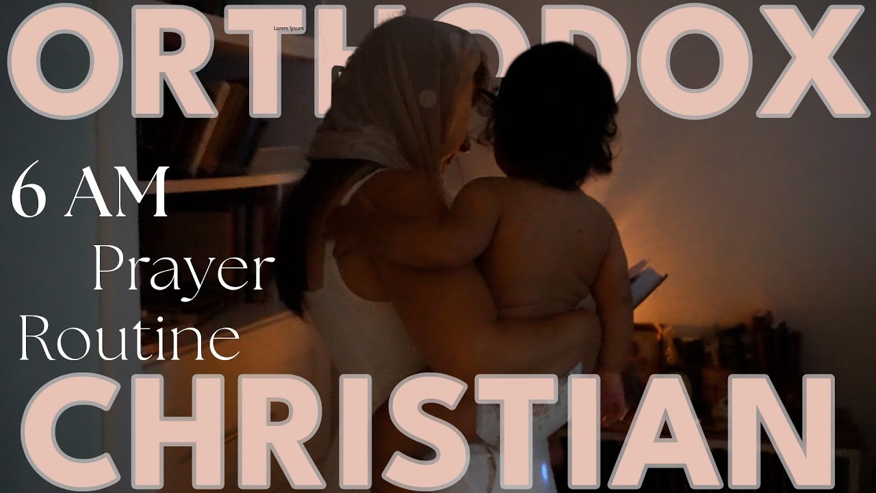 Morning in the Life of an Orthodox Christian Mom of 3| Orthodox Christian Living