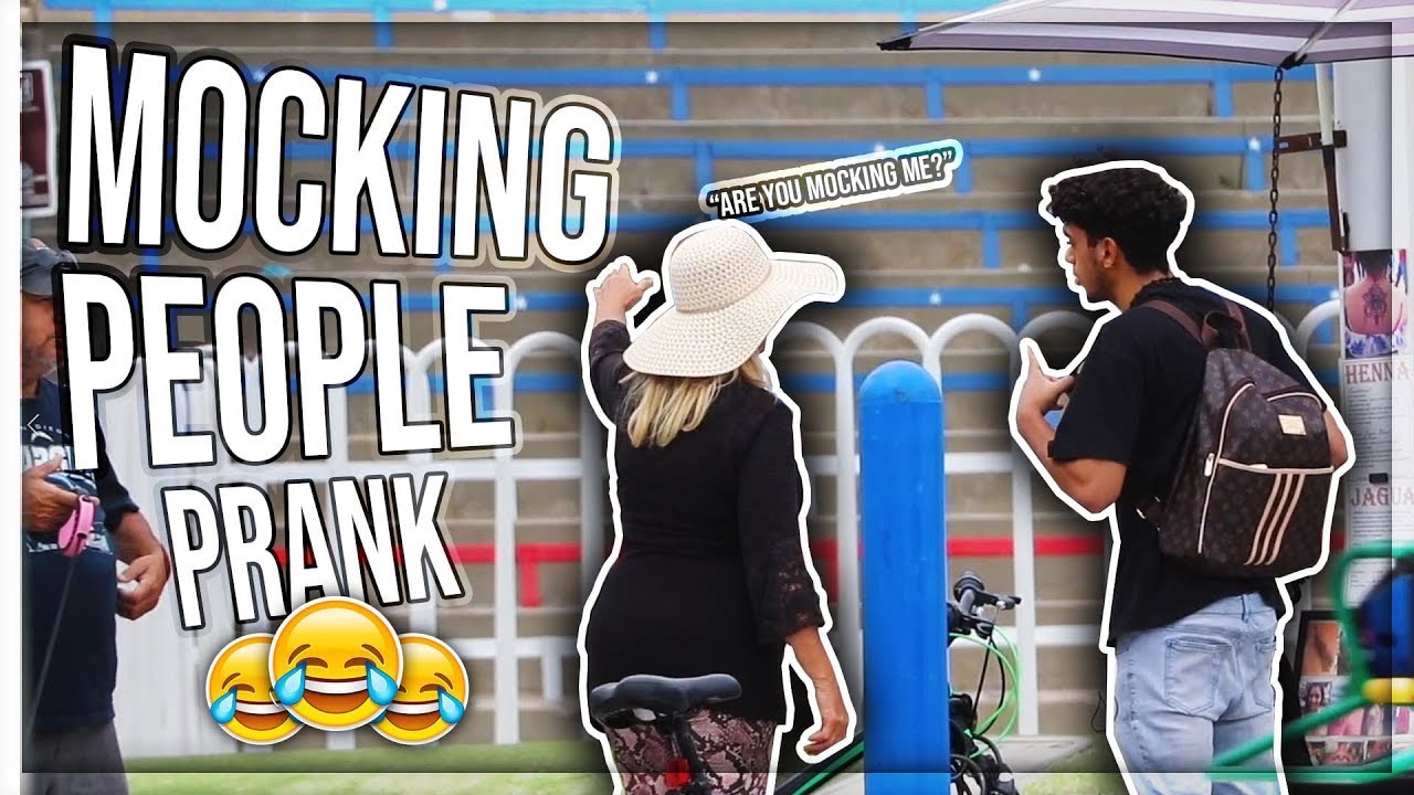 MOCKING PEOPLE PRANK... *gone wrong*