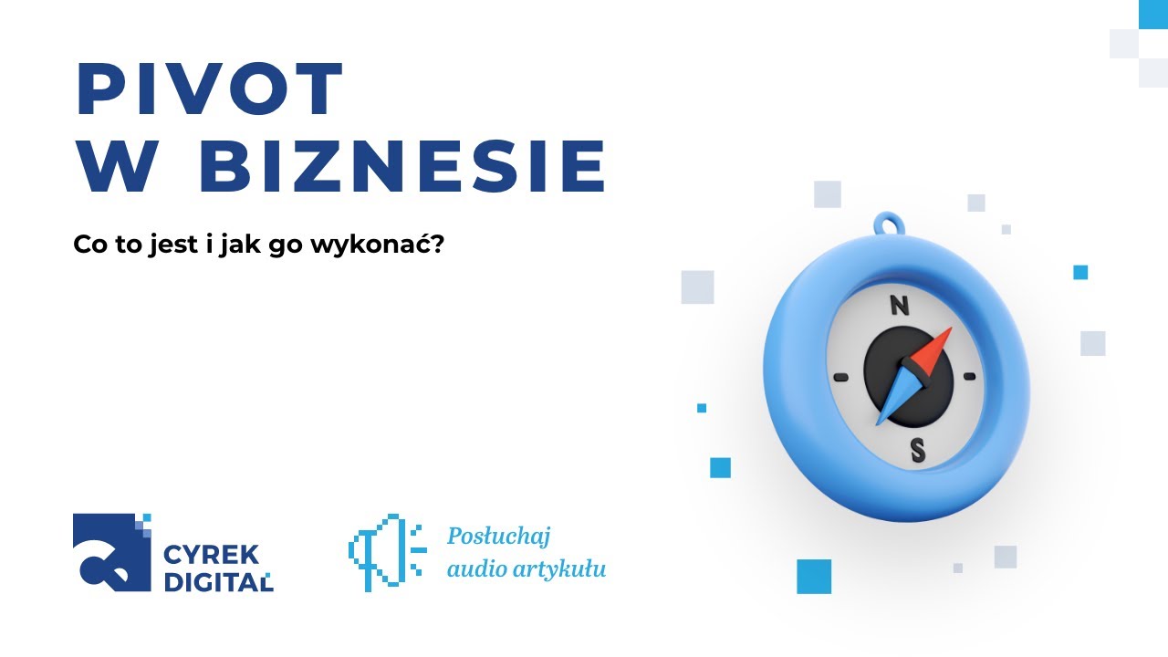 Pivot w biznesie &ndash; co to jest i jak przebiega?