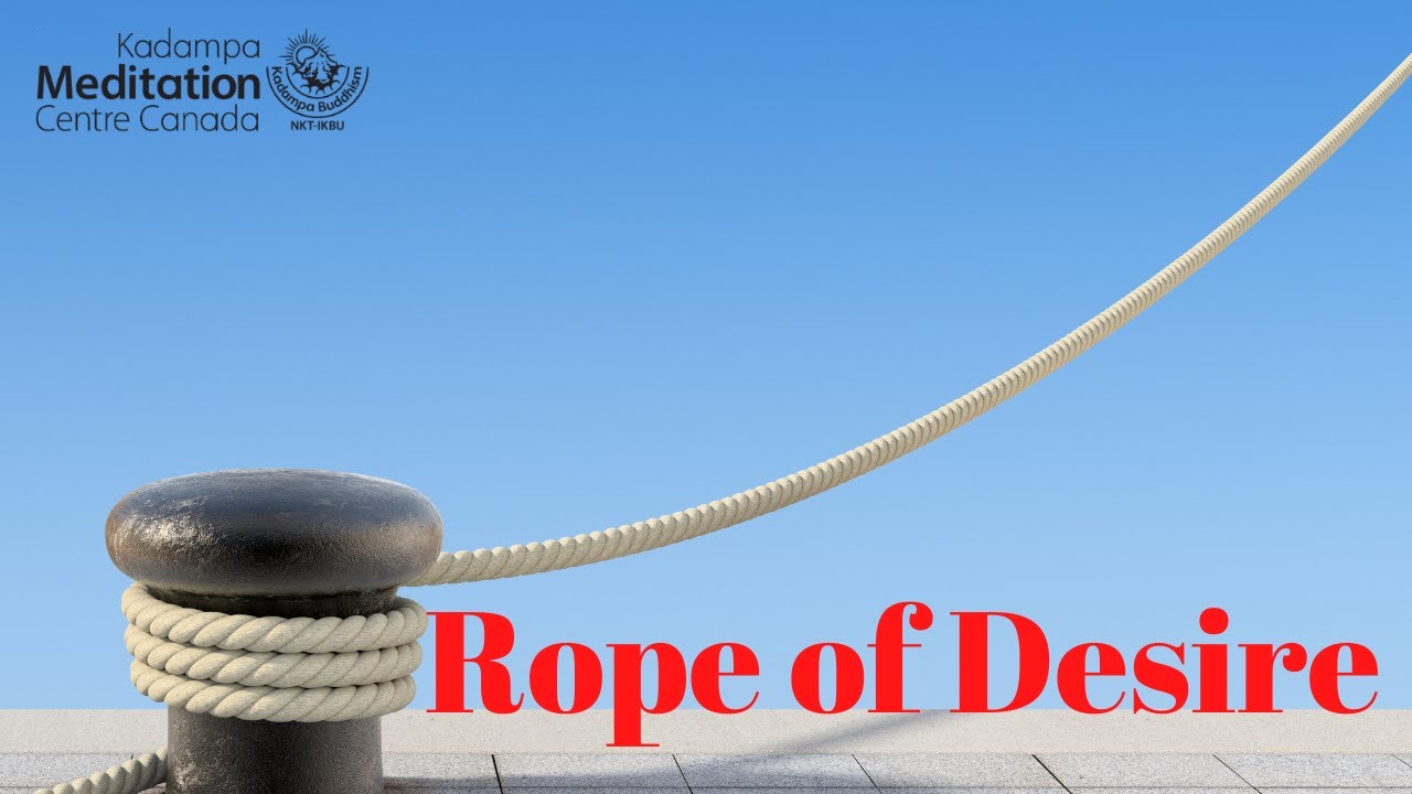Rope of Desire - The Faults of Attachment