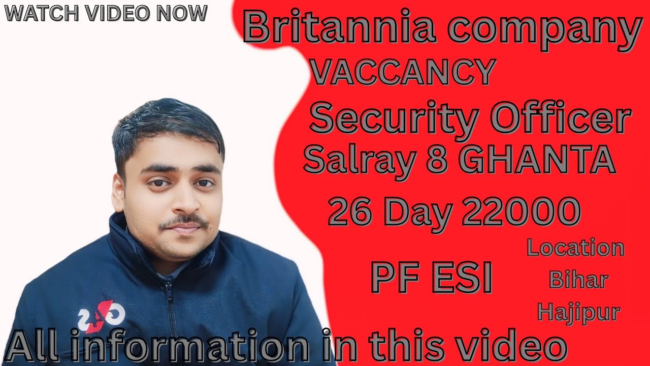 Britannia company vacancy | Location Hajipur Bihar | Salary - 22000 | All information this video