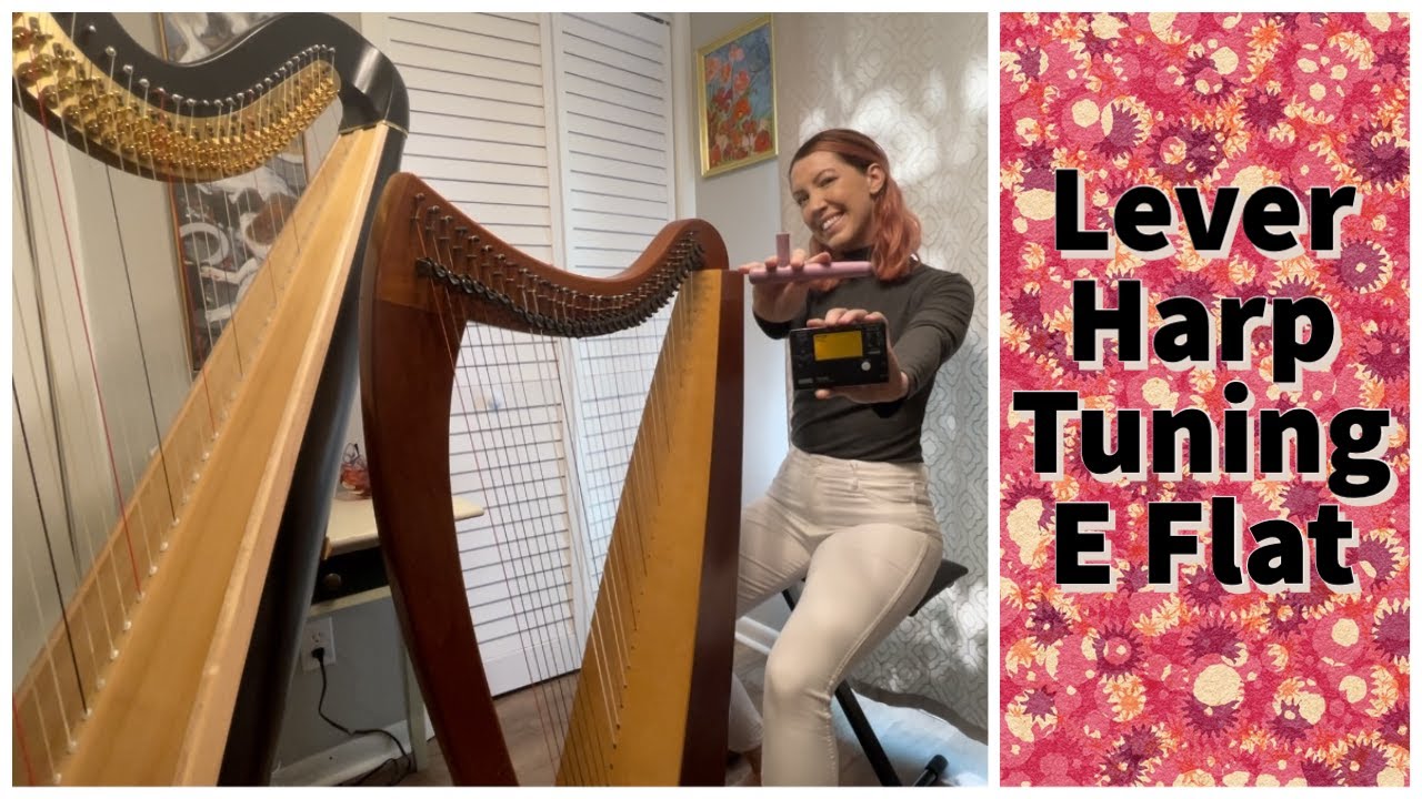 Lever Harp Tuning from C to E flat