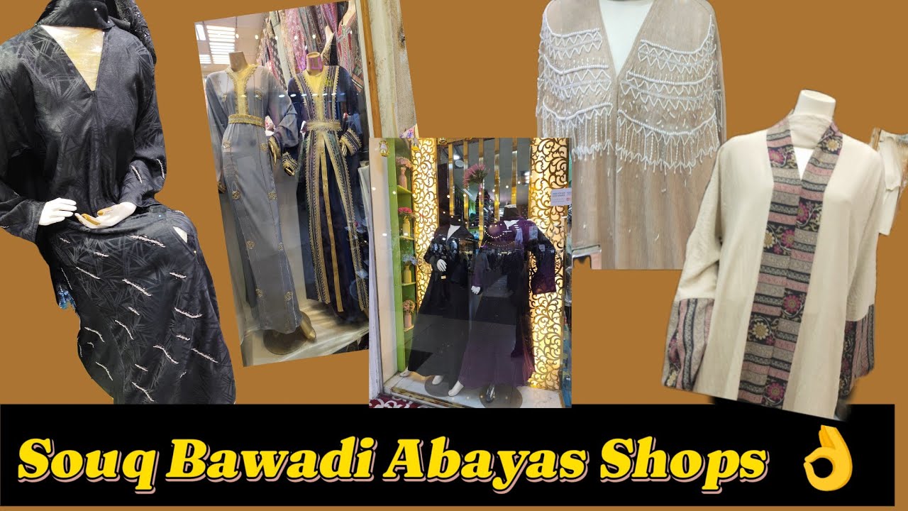Souq Bawadi Abayas Shop Explore 👌👀
