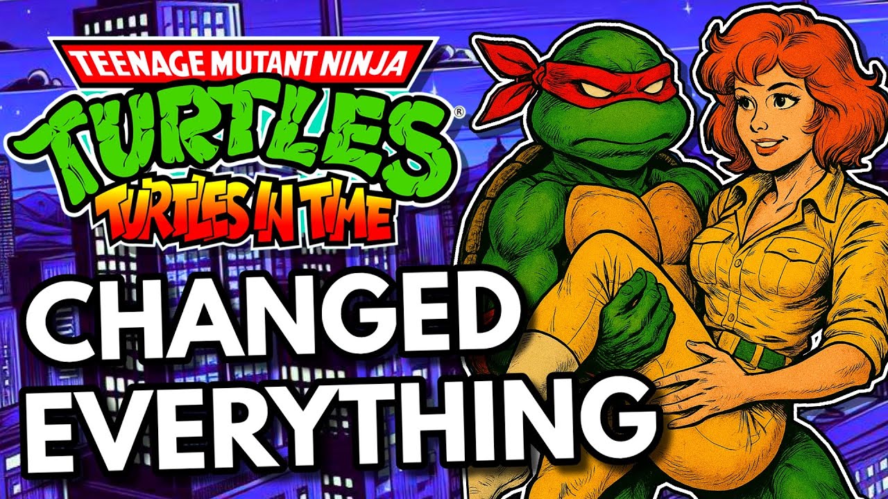 TMNT Turtles in Time Changed Everything