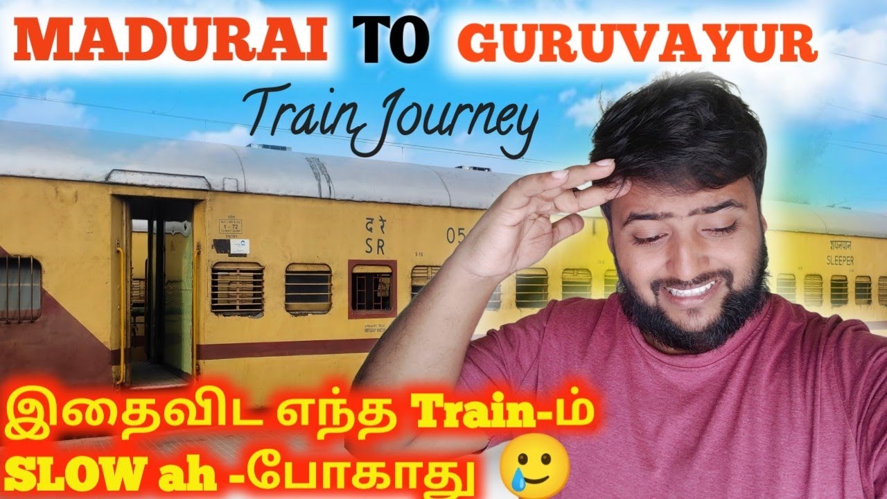 🚂MADURAI - GURUVAYUR Express Train travel vlog|Michael Raj
