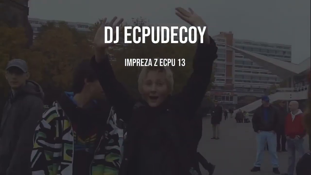 DJ ECPUDecoy - Impreza z ECPU Polska vol.13