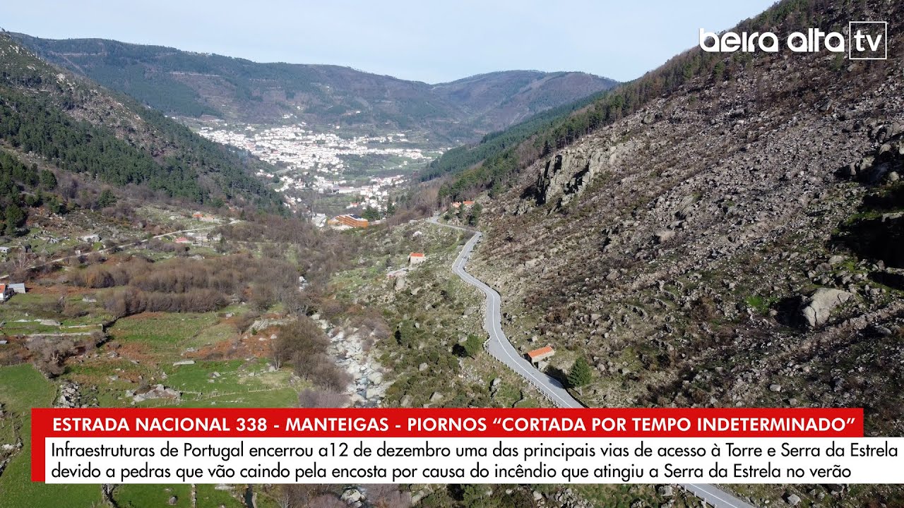 Estrada Nacional 338 que liga Manteigas a Piornos continua encerrada e ainda não há data de abertura