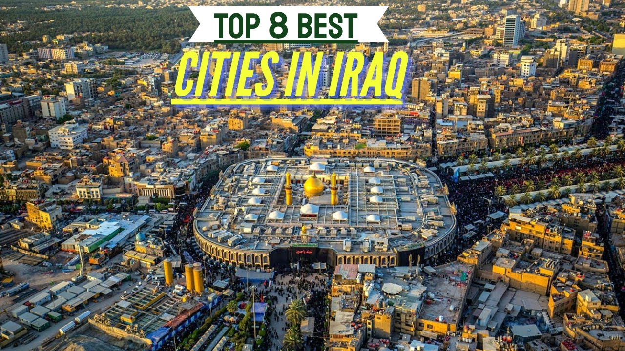 Top 8 Best Cities in Iraq | MOJ TRAVEL