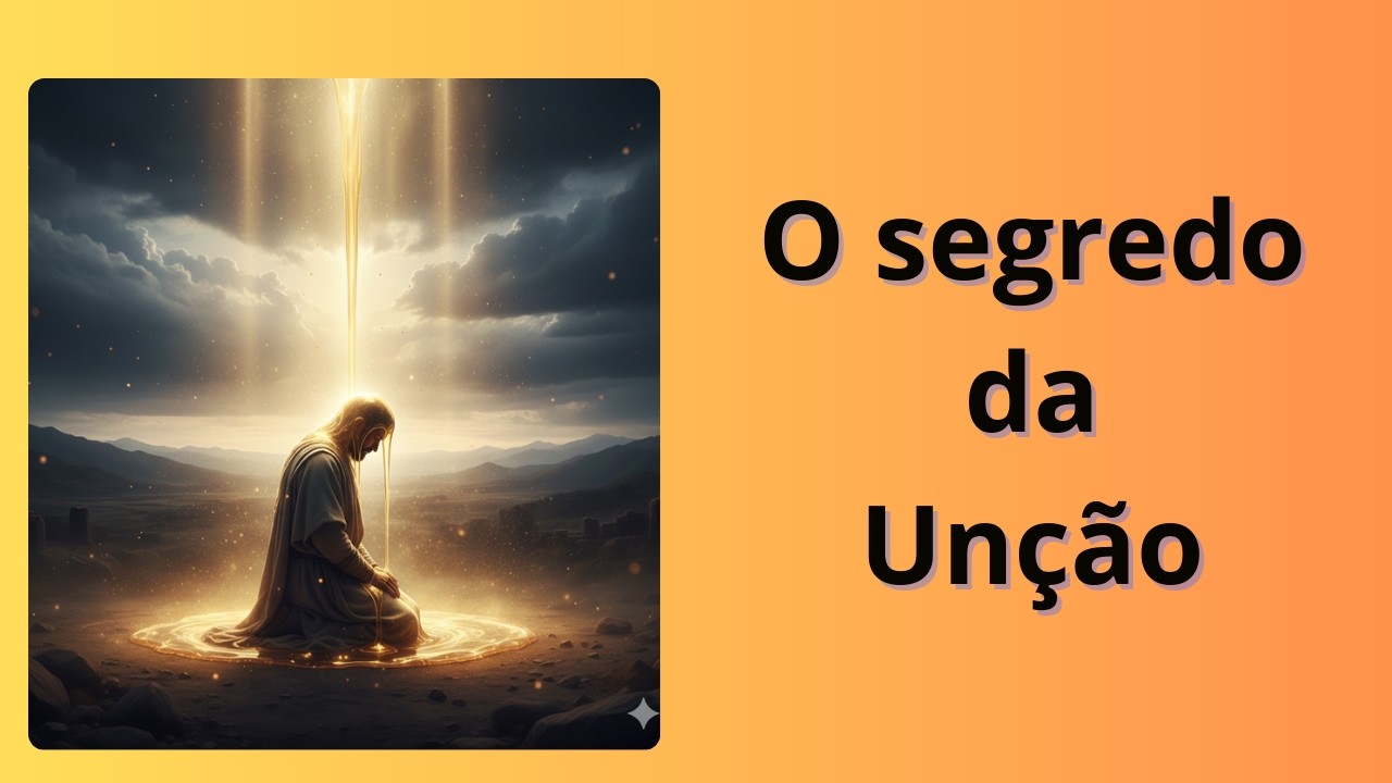 O Segredo da Unção