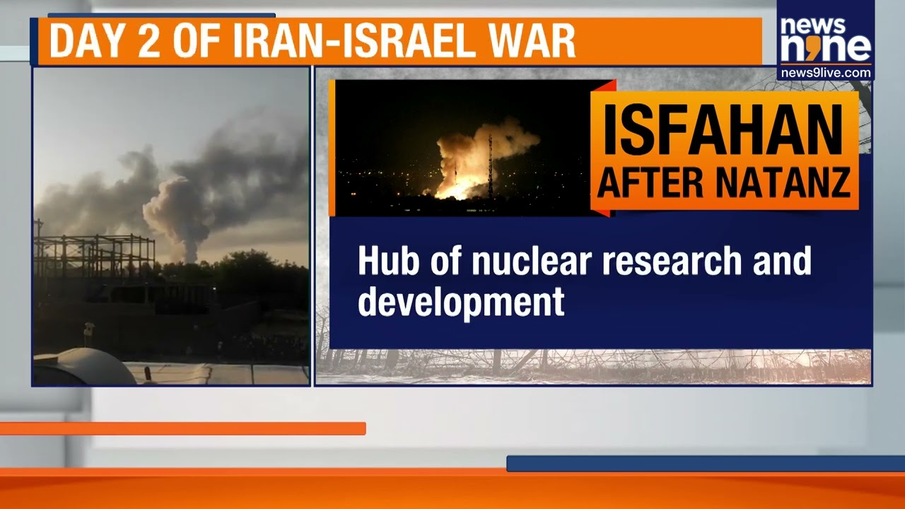 Israel-Iran War: After Natanz, Israel Targets Iran&rsquo;s Isfahan Nuclear Hub | No Casualties Reported