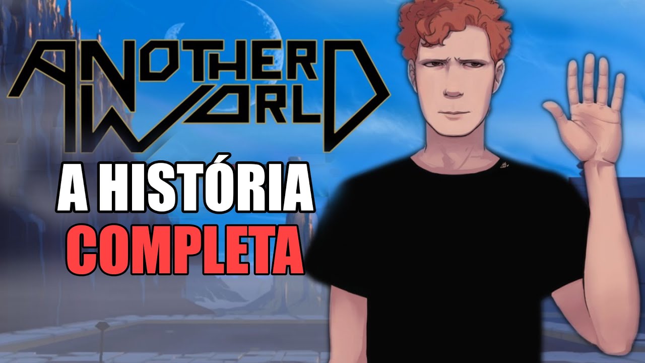 A História Completa de Another World - Out of This World