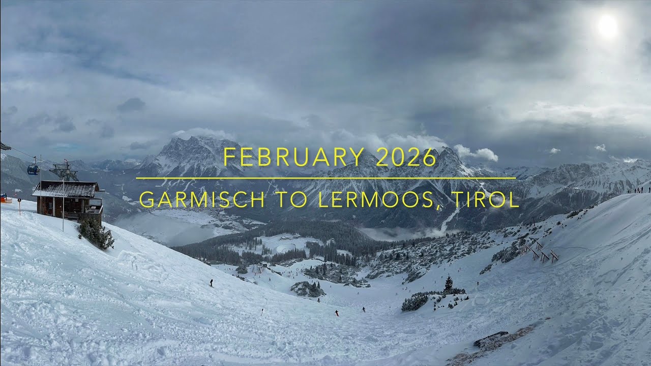 Garmisch to Lermoos, Tirol Ski Area - Germany & Austria - February 2026 - A Picjerz Short