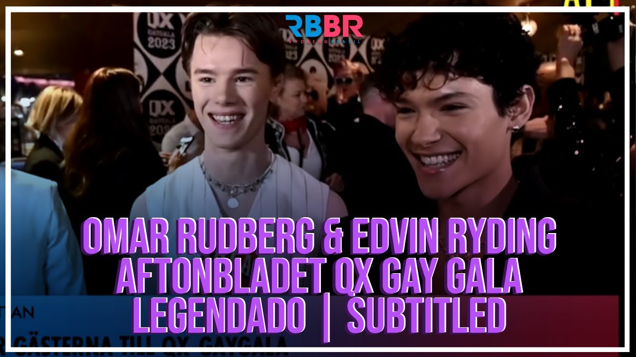 Omar Rudberg & Edvin Ryding Entrevista Aftonbladet QX Gay Gala [Legendado PY-BR] [English Subtitles]
