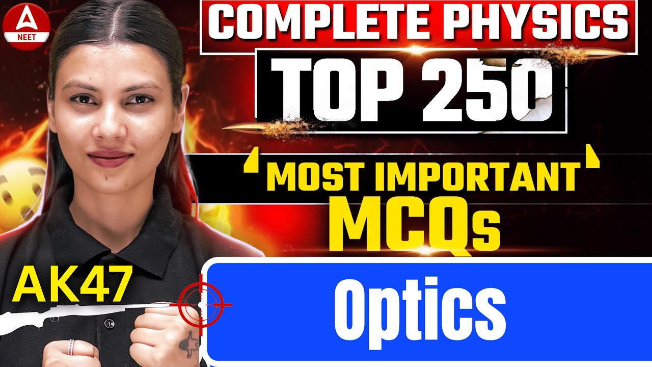 Most Important Questions of Optics for NEET 2025 | Exam Ready Questions by Tamanna Chaudhary!