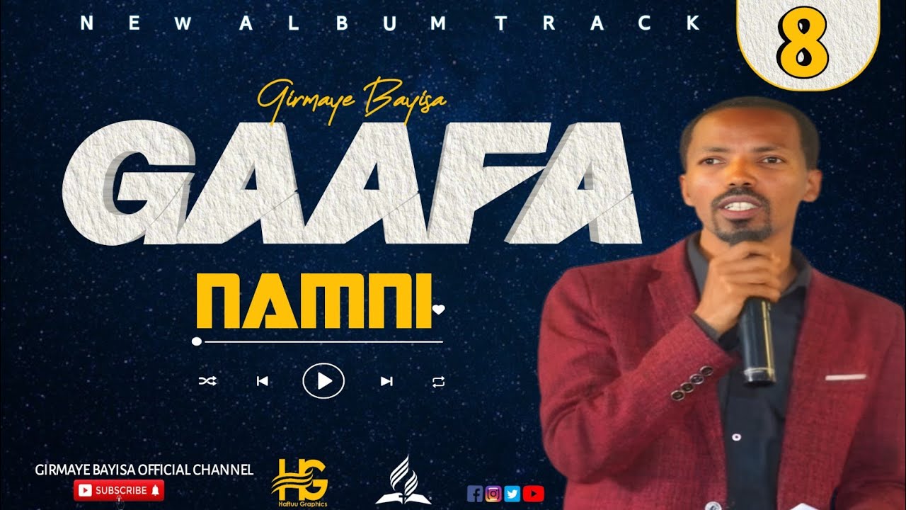 GAAFA NAMNI  || Singer Girmaye Bayisa || Album 5 Track 8 || NEW GOSPEL SONG