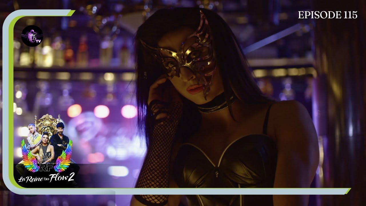 LA REINE DU FLOW SAISON2 Episode 115 en Français | HD