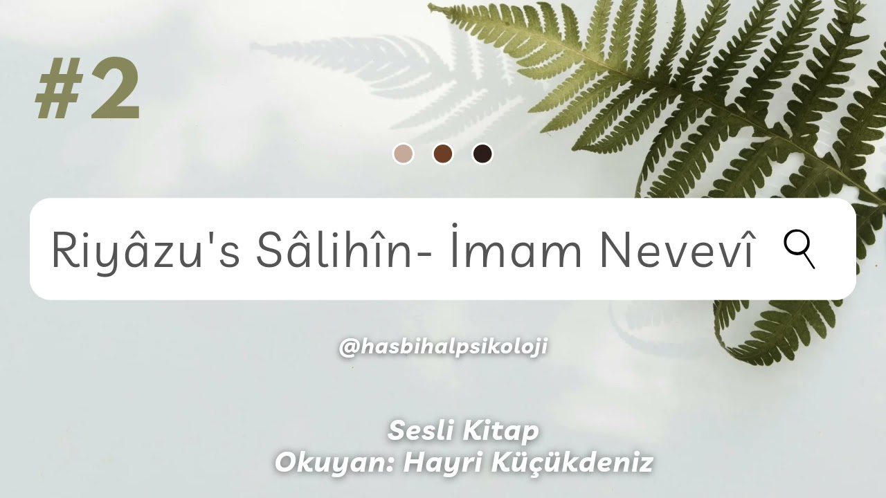 Riy&acirc;zu's S&acirc;lih&icirc;n- İmam Nevev&icirc; - 2 | Sesli Kitap Hadis dinle | Ruhun i&ccedil;in dinle #ilim&ouml;ğrenmek