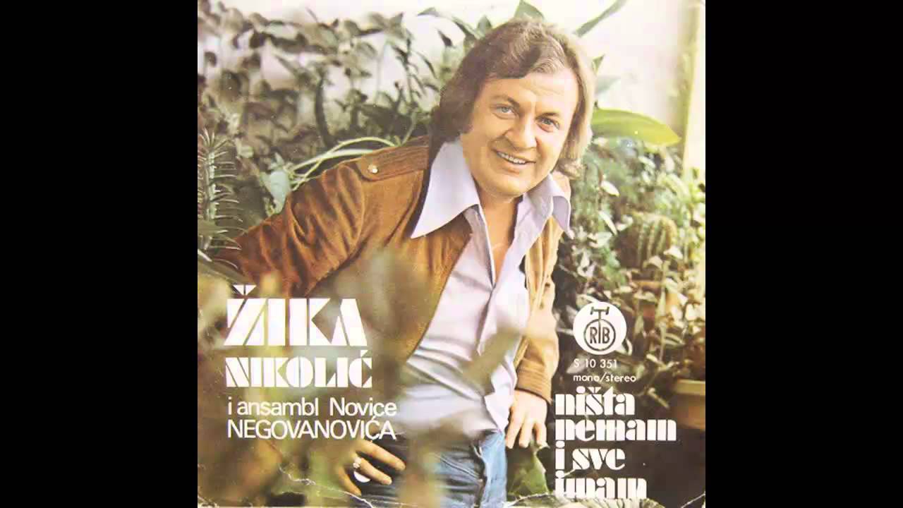 Zika Nikolic - Nista nemam i sve imam - (Audio 1975) HD