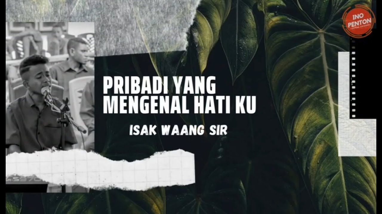 Pribadi Yang Mengenal Hatiku ( Cover by Isak Waang Sir)