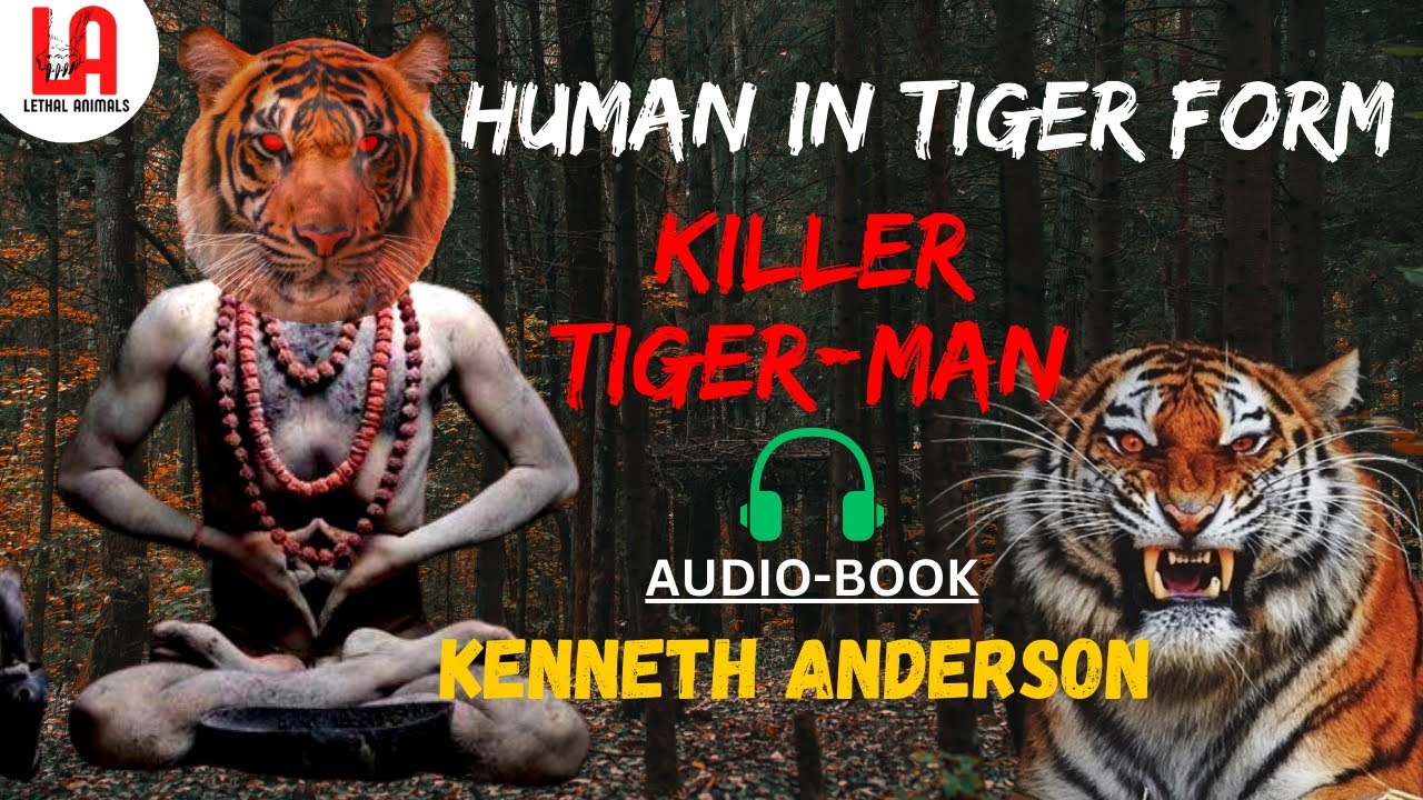 Haunting Of Killer Tiger-Man | Man-Eating Tiger | Kenneth Anderson Audiobook | Swami Of Valaithothu