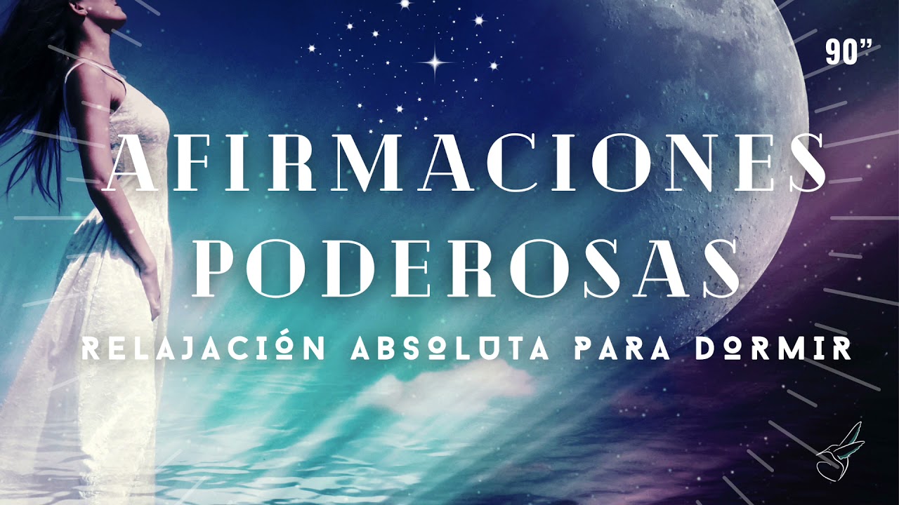 AFIRMACIONES POSITIVAS para DORMIR 🌙 MEDITACIÓN / RELAJACIÓN para la NOCHE, ELIMINAR el INSOMNIO