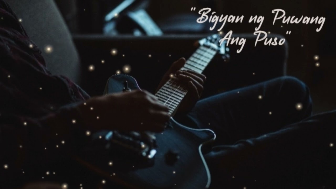 Bigyan ng Puwang Ang Puso