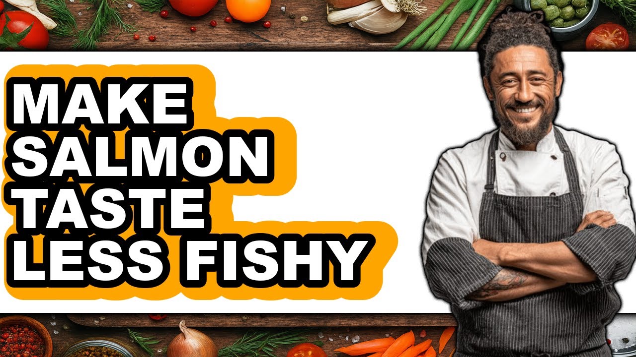 How to Make Salmon Taste Less Fishy - Full Guide