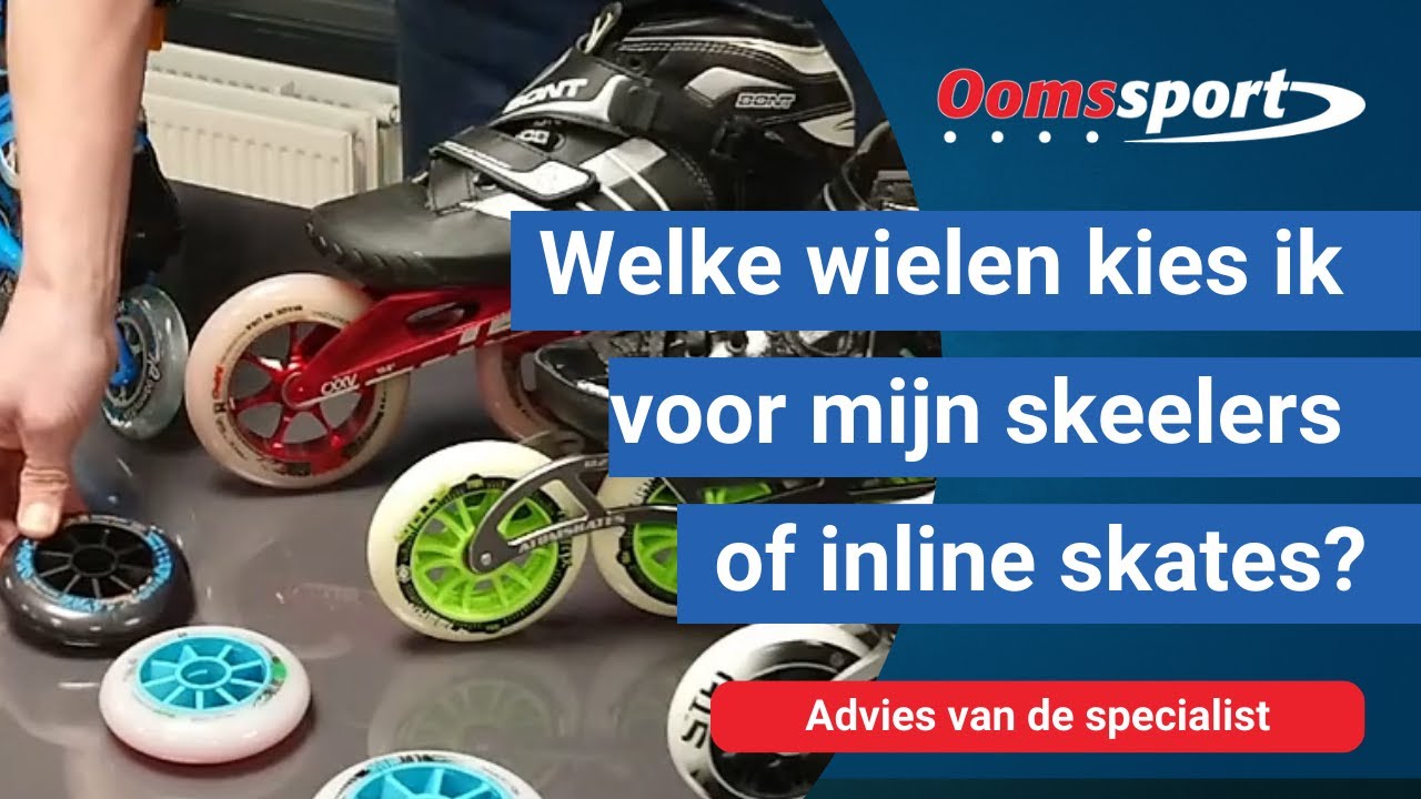 Oomssport - Welke wielen kies ik voor mijn skeelers of inline skates?