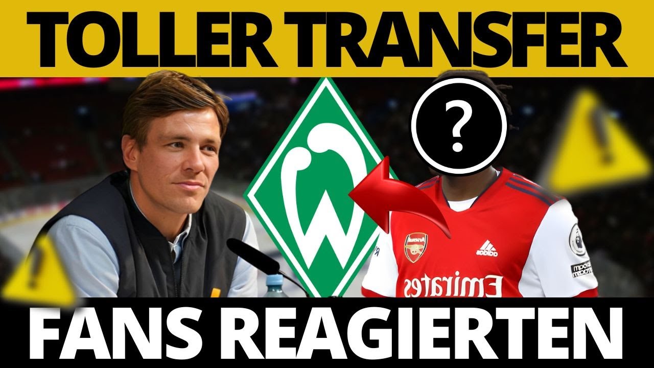💣BOMBASTISCHE NEUIGKEITEN! 🔥UMSTRITTENDER TRANSFER!AKTUELLE NACHRICHTEN VON WERDER BREMEN
