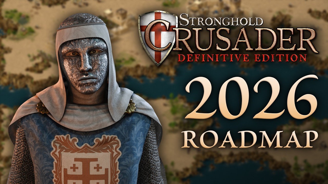 Our Plans for 2026! - Stronghold Crusader: Definitive Edition