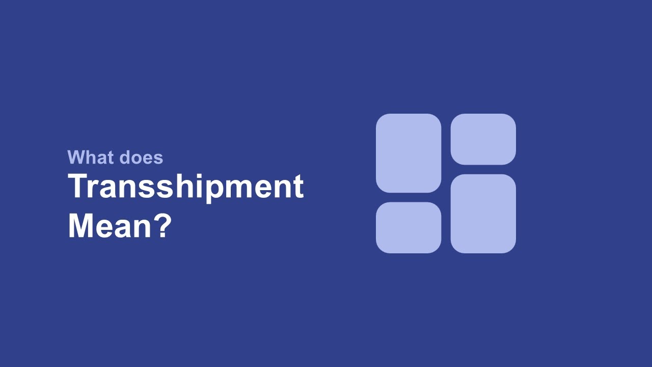 What does Transshipment Mean?
