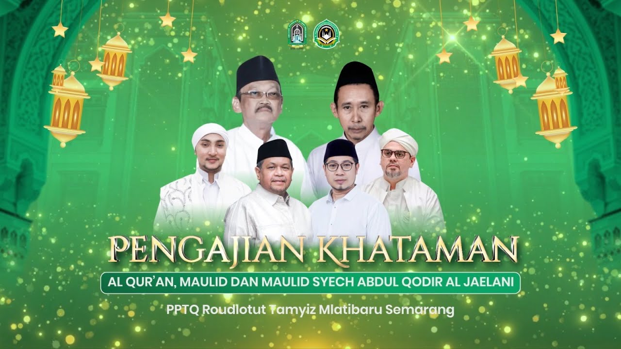 🔴 PENGAJIAN KHATAMAN AL QUR'AN, MAULID DAN MANAQIB SYECH ABDUL QODIR AL JAELANI
