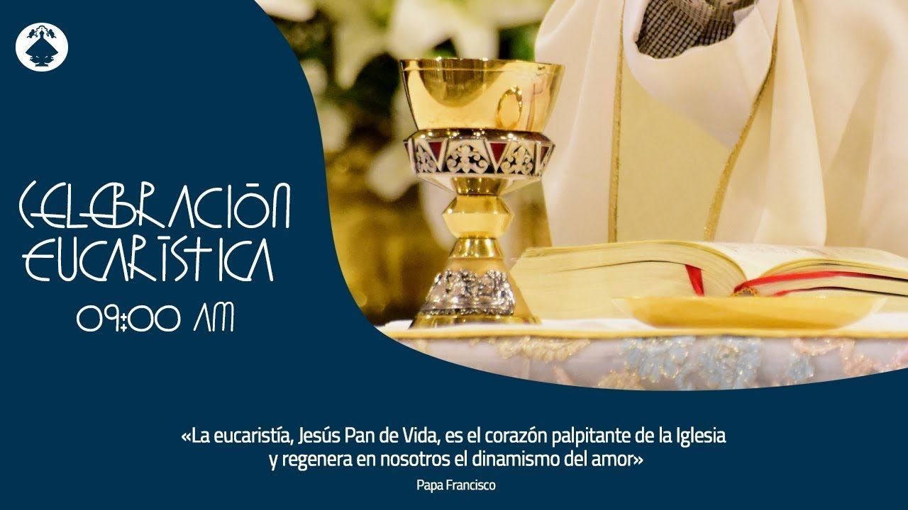 Eucaristía - 07.02.2026 - 09:00 hrs.