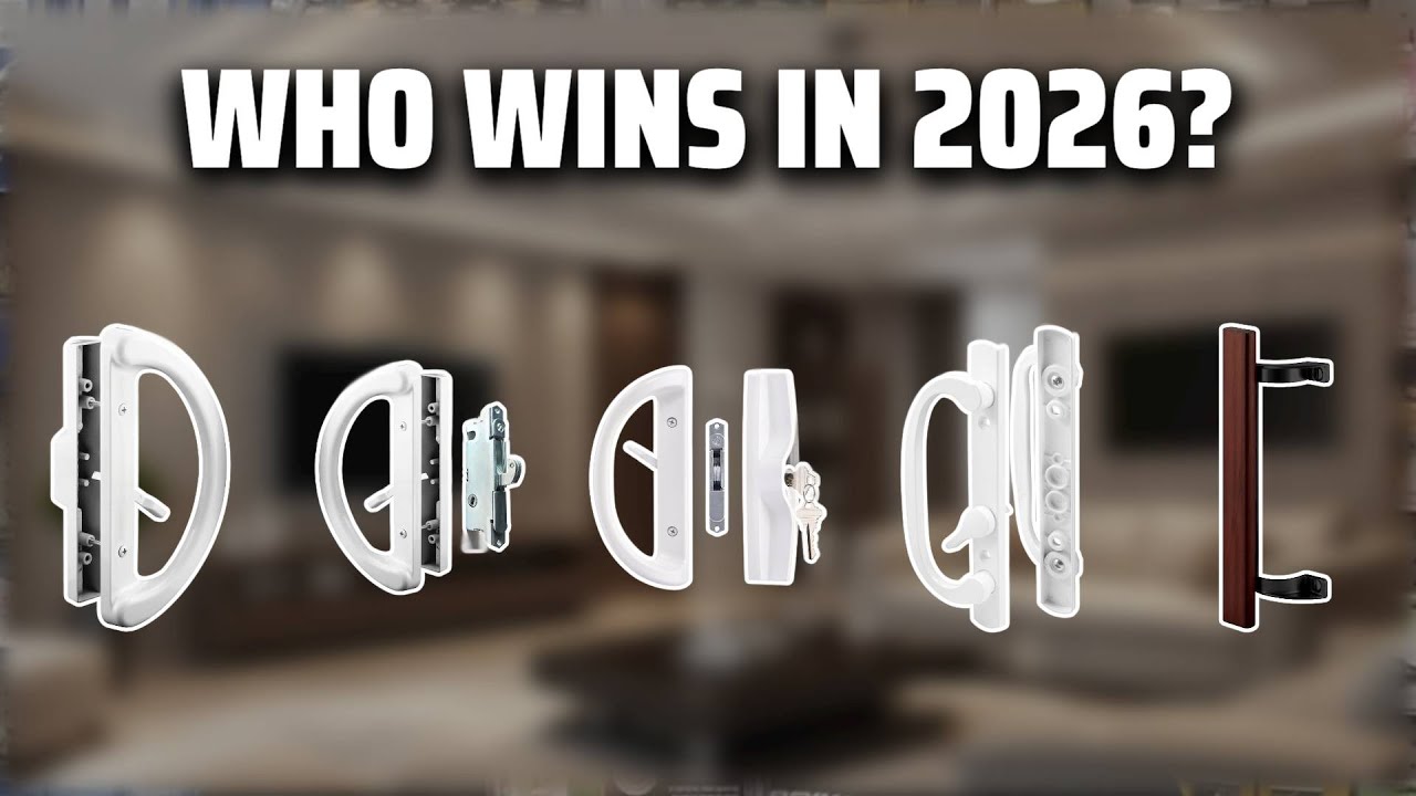 The Top 5 Best Sliding Door Handle in 2026 - Must Watch Before Buying!